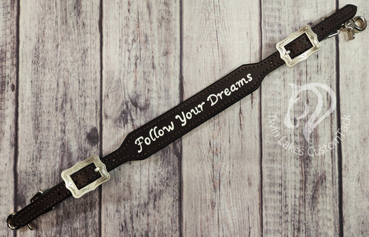 Wither Strap- Follow your Dreams on Chocolate Leather